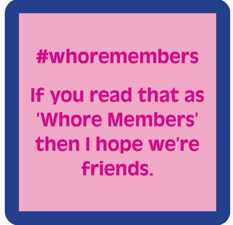 Whore Members Coaster