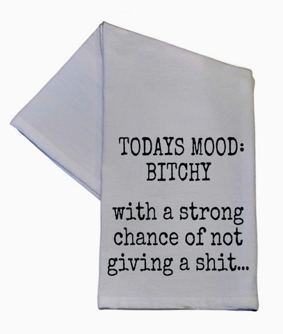 Today's Mood: Bitchy Funny Tea Towel