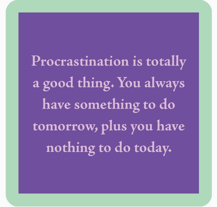 Procrastination Coaster