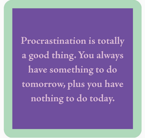 Procrastination Coaster