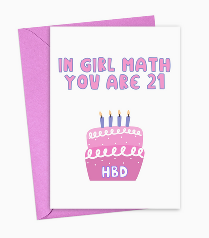 In Girl Math You Are 21 Card