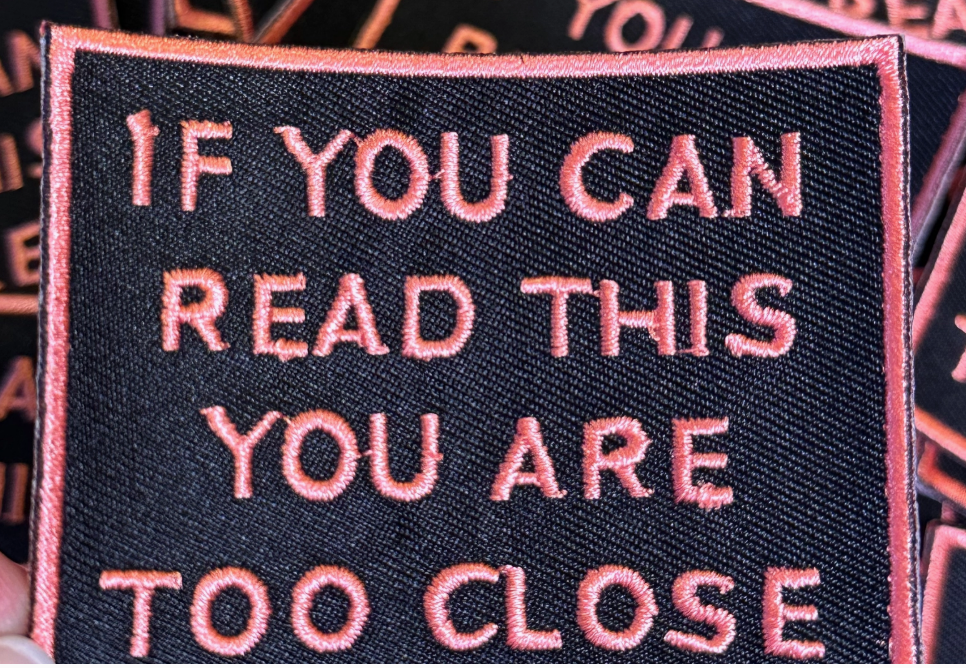 If You Can Read This You Are Too Close Trucker Hat Patch