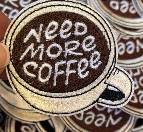 Need More Coffee Hat Patch