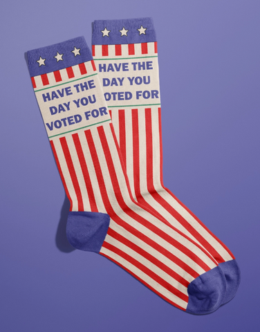 Have The Day You Voted For Socks