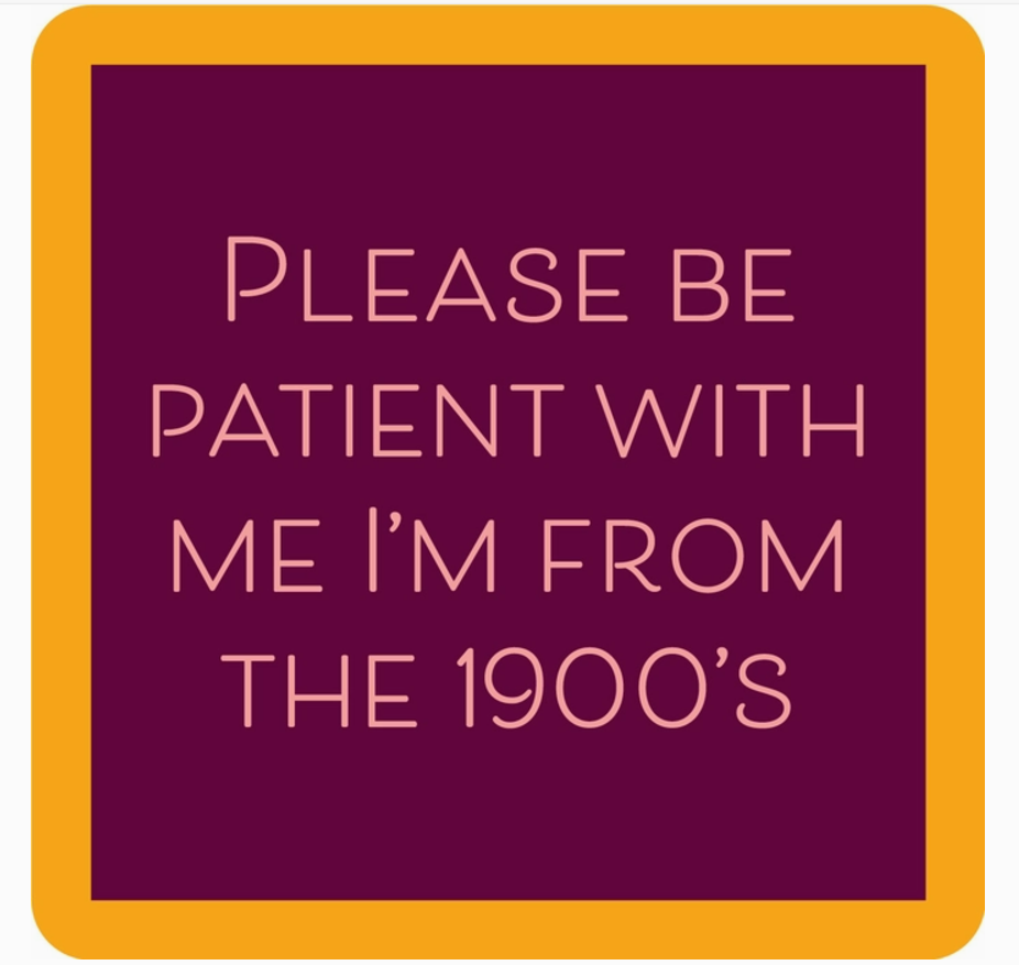Please Be Patient with Me 1900's Coaster