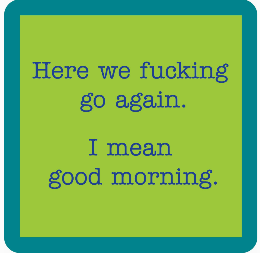 Good Morning Coaster