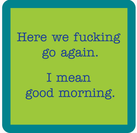 Good Morning Coaster