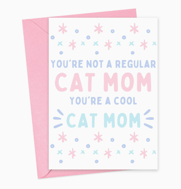 You're a Cool Cat Mom Card
