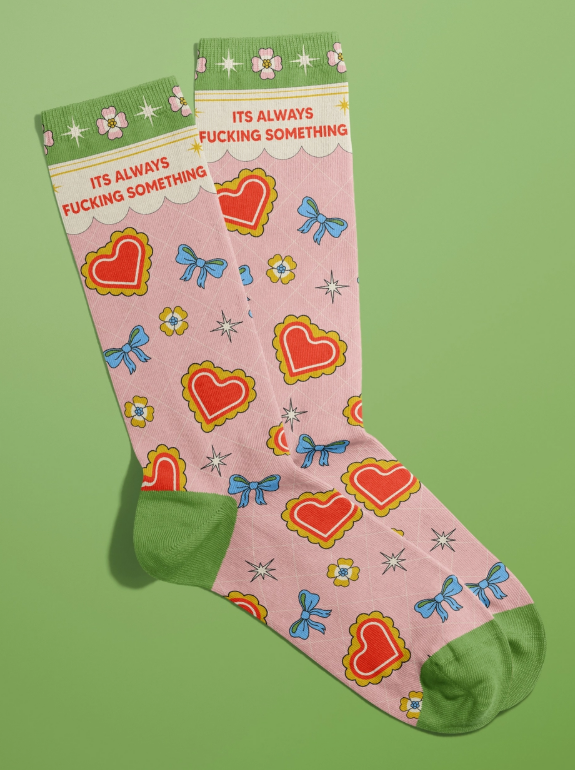 It's Always Fucking Something Socks