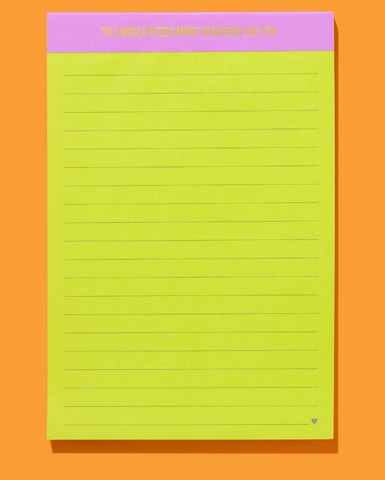 This World Needs More Teachers Like You List Pad
