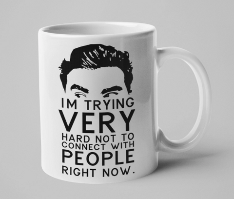 Schitt's Creek - David Coffee Mug - Trying Not to Connect