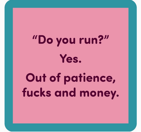 Do You Run? Coaster
