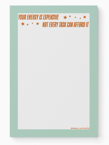 Your Energy is Expensive Notepad