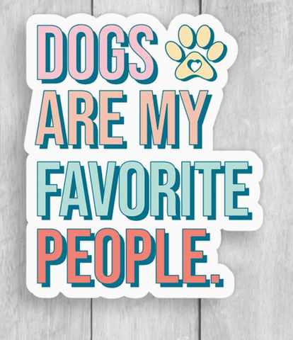 Dogs Are My Favorite People Vinyl Sticker