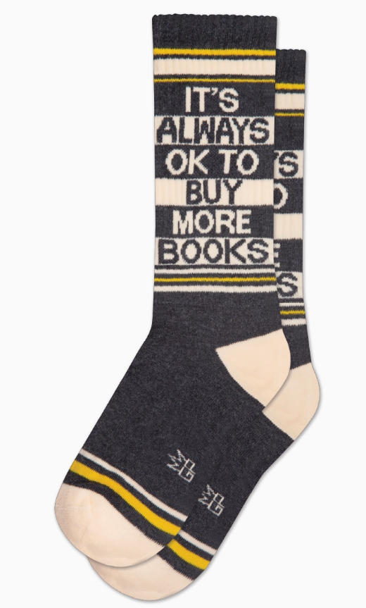 It's Always OK To Buy More Books Gym Crew Socks