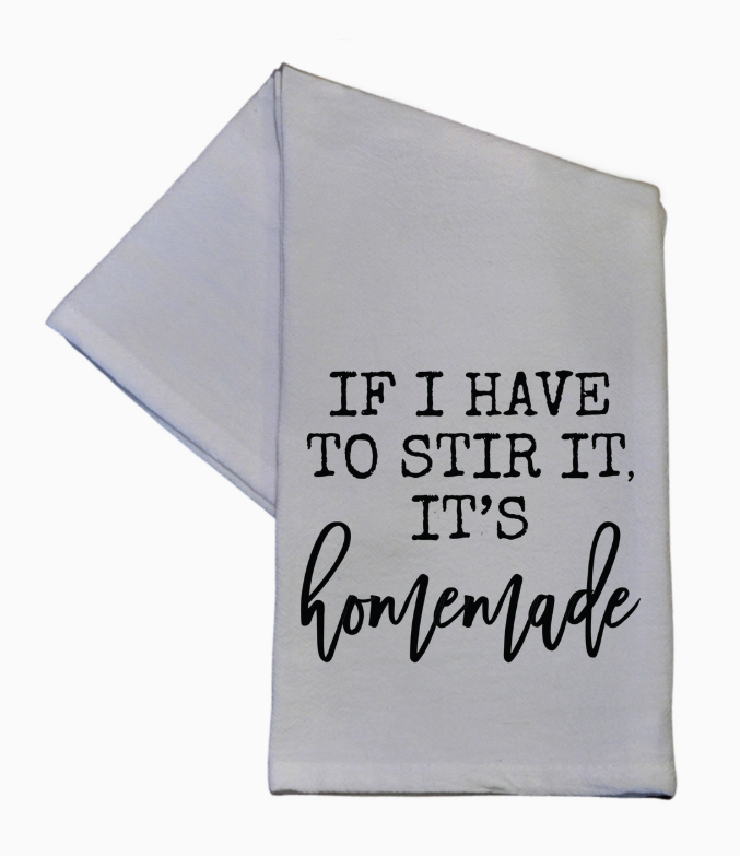 If I Have to Stir It Kitchen Towel