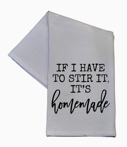 If I Have to Stir It Kitchen Towel