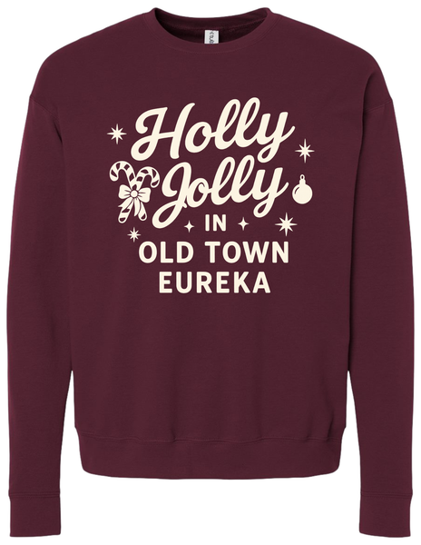 Holly Jolly in Old Town Eureka Sweatshirt